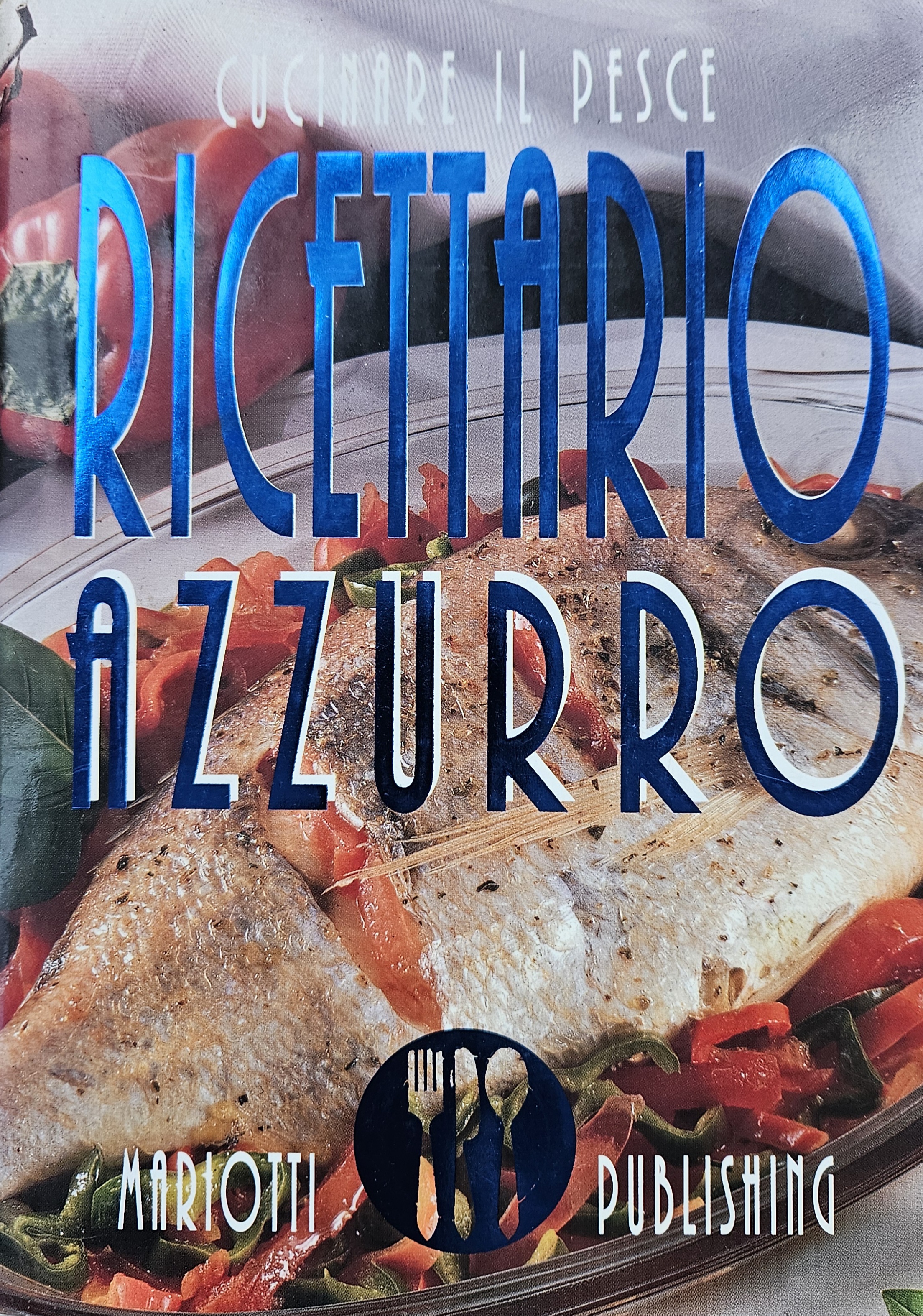 Ricettario azzurro - cucinare il pesce  libro usato