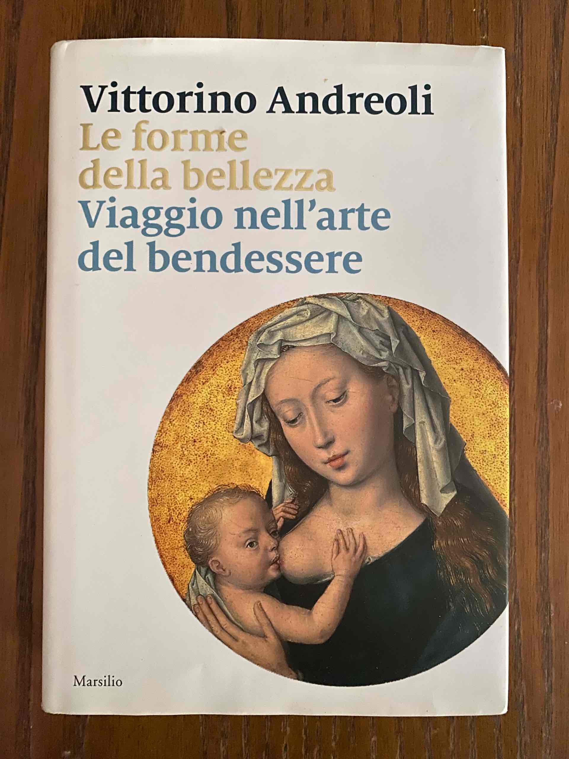 Le forme della bellezza. Viaggio nell'arte del bendessere libro usato