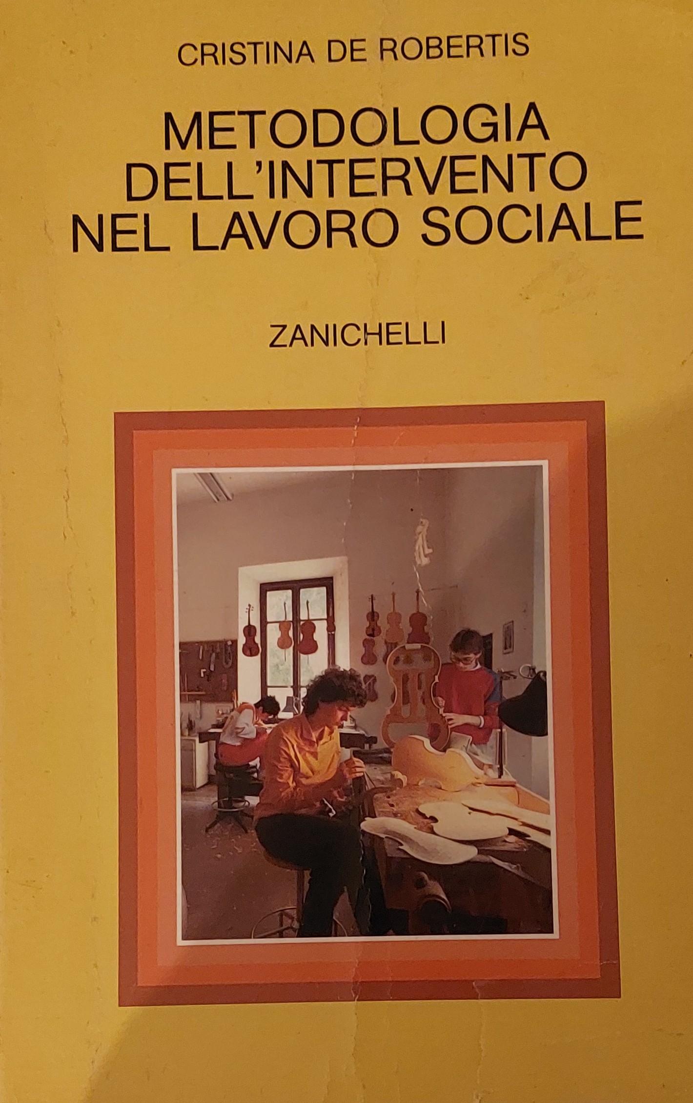 Metodologia dell'intervento nel lavoro sociale libro usato