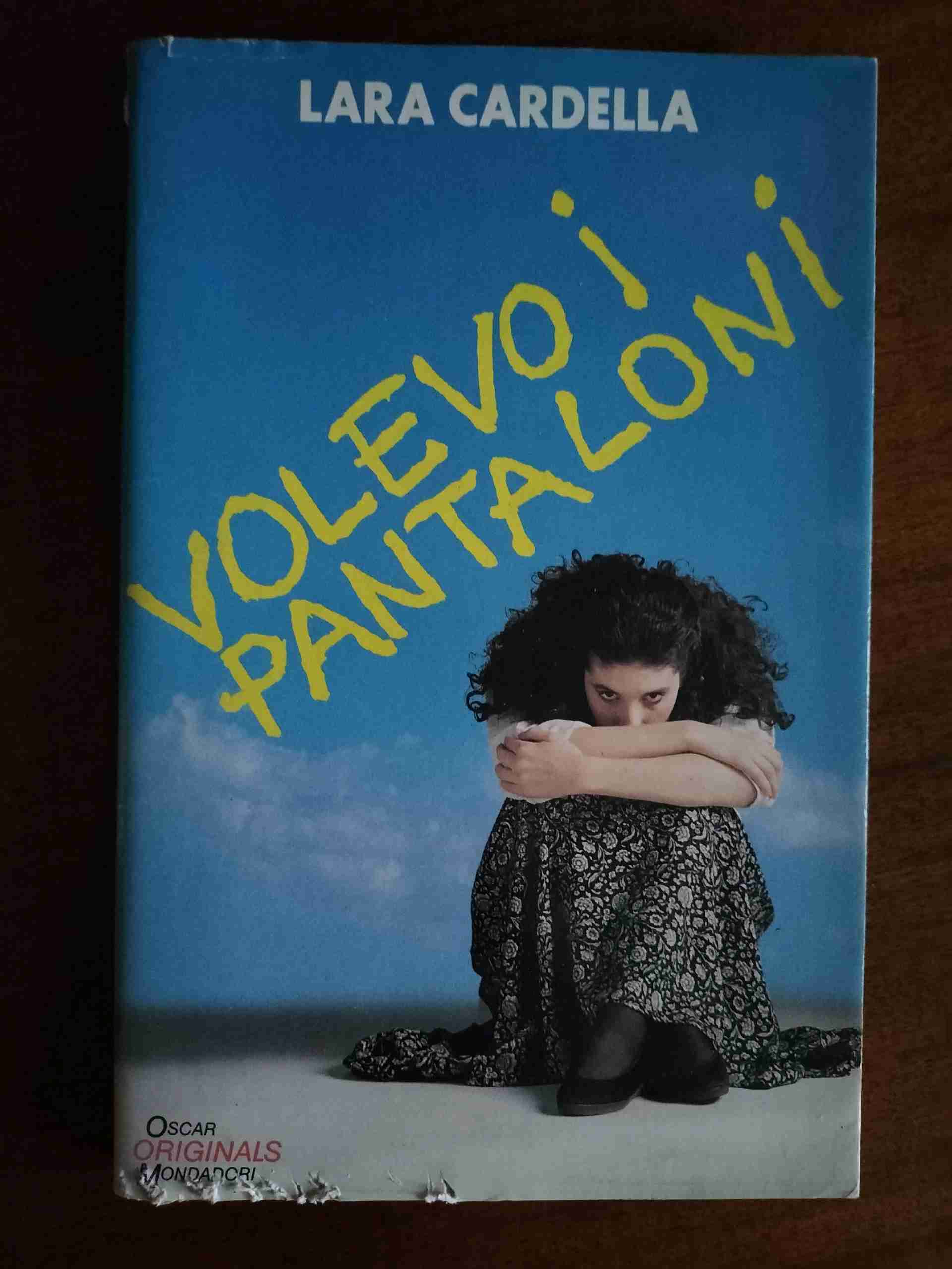 Cardella Lara - Volevo I Pantaloni libro usato