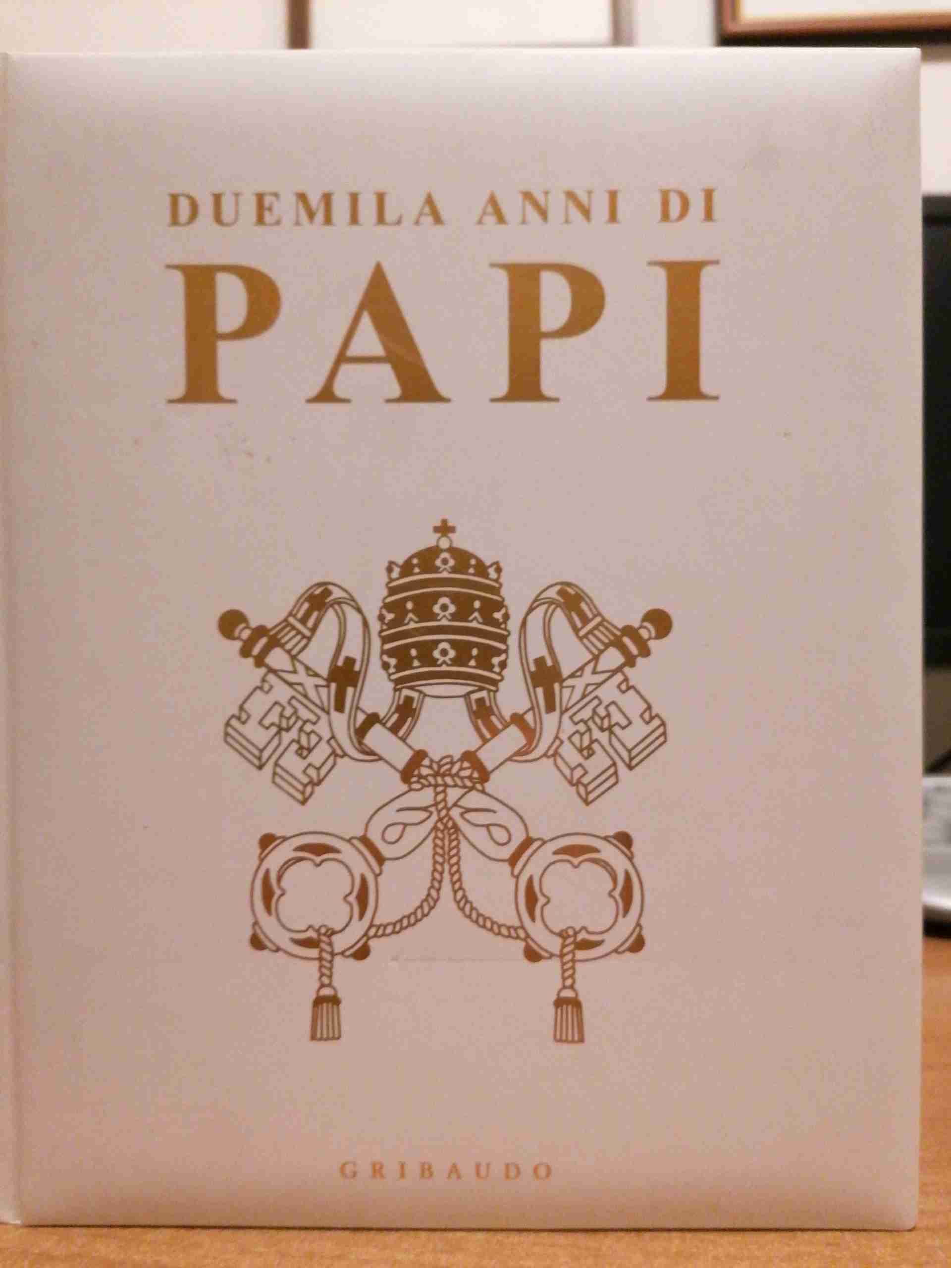 Duemila anni di Papi. Ediz. illustrata libro usato