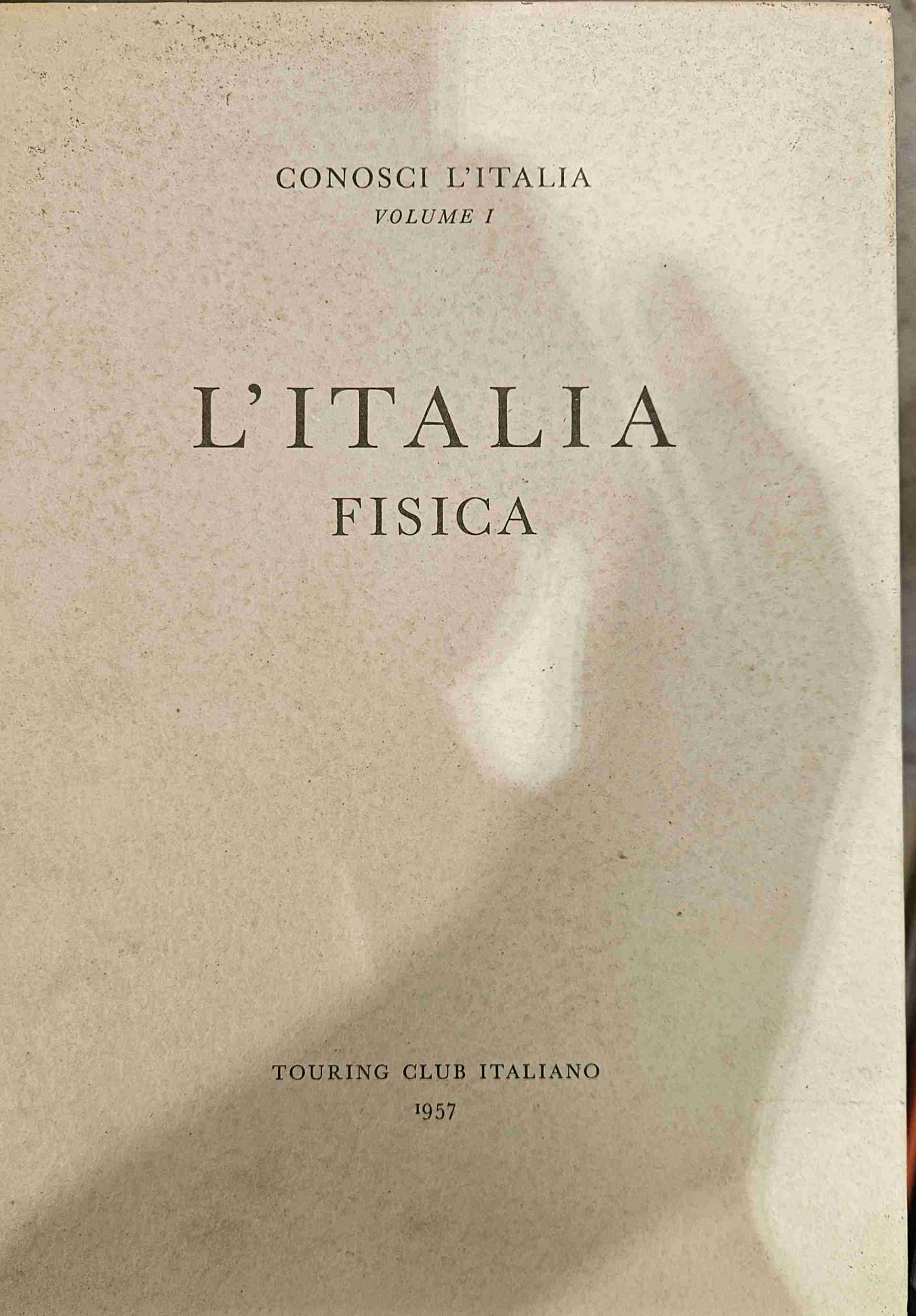 Conosci l'Italia - volume I - L'Italia Fisica libro usato