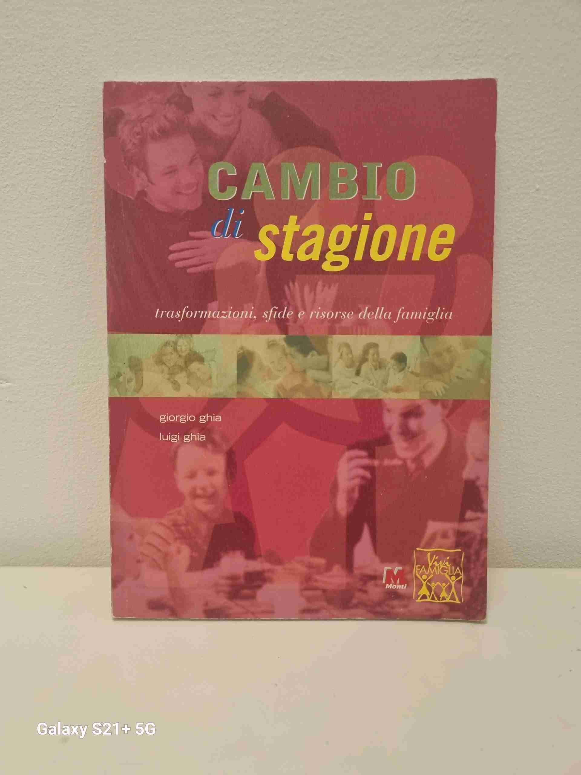 Cambio di stagione. Trasformazioni, sfide e risorse della famiglia libro usato